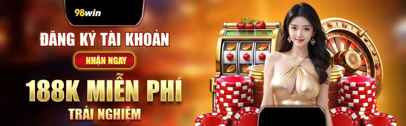 Hướng Dẫn Đăng Ký 98win Cực Dễ Dàng Và Nhanh Gọn 2 Gioi thieu ve 98WIN