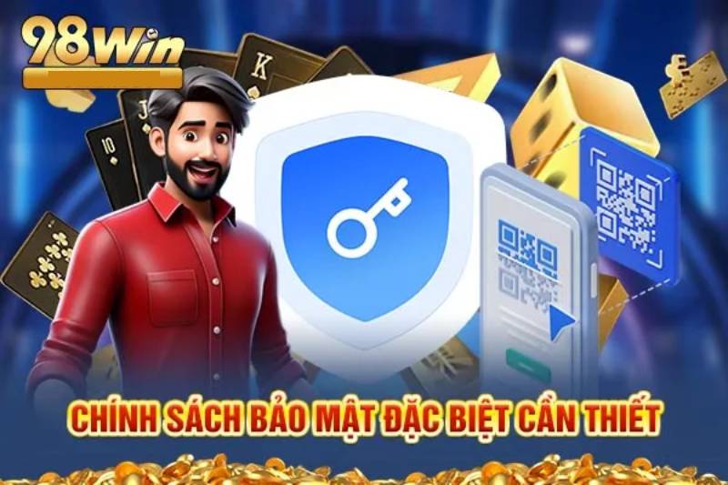 Chính Sách Bảo Mật 5 Lời cam kết bảo mật từ 98win